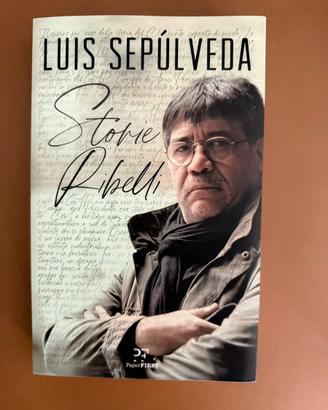 Storie ribelli di Luis Sepulveda