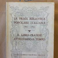 La prima biblioteca popolare italiana 1861-1961 Il
