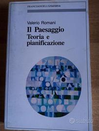 Il Paesaggio Teoria e pianificazione V. Romani