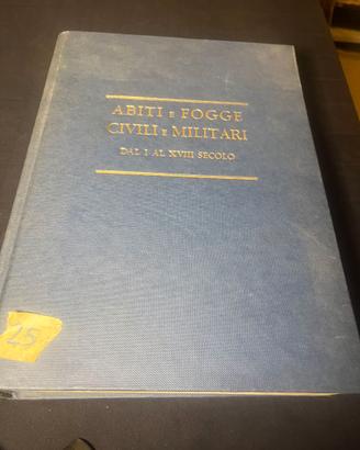 Abiti e foggie militari - Alfredo Lensi 1914