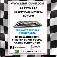 GRIGLIA ANTERIORE SINISTRA SMART CABRIIO 450