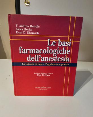 Le Basi Farmacologiche dell'Anestesia Ugo Delfino