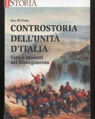 CONTROSTORIA DELL'UNITÀ D'ITALIA. Fatti e misfatti