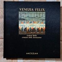 libro   Venezia Felix - Gabriel Bella, FMR Editore