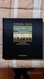 libro   Venezia Felix - Gabriel Bella, FMR Editore