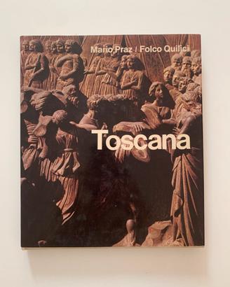 Toscana - Folco Quilici, Mario Praz