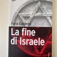 La fine di Israele. Furio Colombo