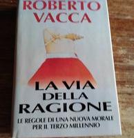 Roberto Vacca, La via della ragione, Fabbri