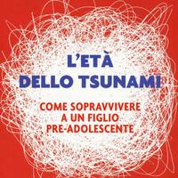 L'età dello tsunami. Pellai, Tamborini