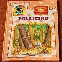 Pollicino, Ed. Beccogiallo. Mursia.
