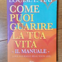 come puoi guarire la tua vita 