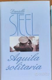 Libro  "Aquila solitaria" - Danielle Steel