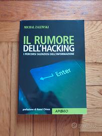 Il rumore dell'hacking. I percorsi silenziosi dell