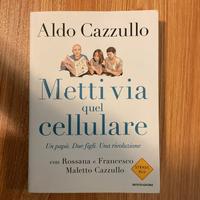 Aldo Cazzullo - Metti via quel cellulare