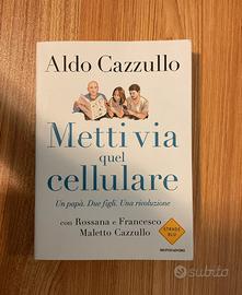 Aldo Cazzullo - Metti via quel cellulare