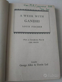 Libro a week with gandhi louis fischer prima edizi