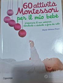 60 attività Montessori + I no che aiutano a cresce