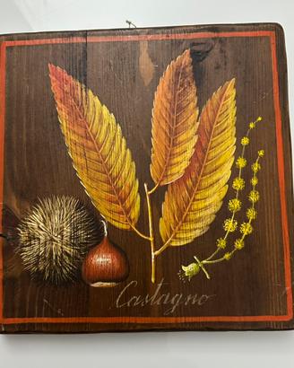Quadro in legno massello "Castagno" dipinto a mano