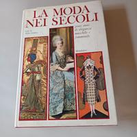 LA MODA NEI SECOLI/IL COSTUME NEI TEMPI
