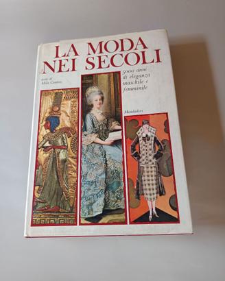 LA MODA NEI SECOLI/IL COSTUME NEI TEMPI