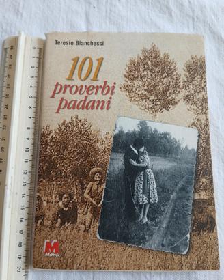 101 PROVERBI PADANI Teresio Bianchessi