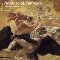 L'incanto dell'affresco. Capolavori strappati