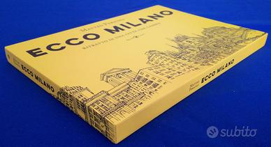 ECCO MILANO Ritratto di una città che cambia. Ediz