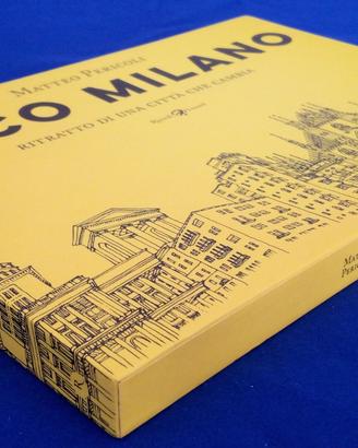 ECCO MILANO Ritratto di una città che cambia. Ediz