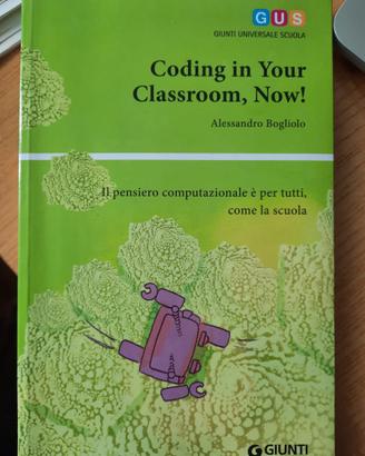 Coding in your classroom, Now A.Bogliolo