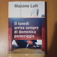 Il lunedì arriva sempre di domenica pomeriggio 