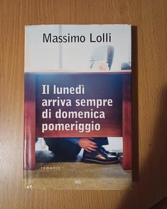 Il lunedì arriva sempre di domenica pomeriggio 