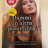 Dammi un'altra possibilità Monica Murphy