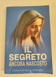 Il segreto ancora nascosto- Christopher A. Ferrara