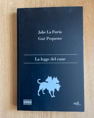 Libro “La legge del cane” di Jake La Furia e Guè