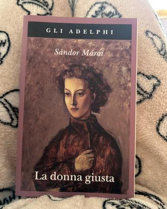 La donna giusta - Sandor Marai