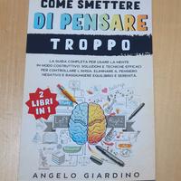 Come smettere di pensare troppo