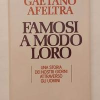 Famosi a modo loro di Gaetano Afeltra 1°Ed:Rizzoli