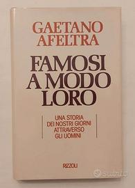 Famosi a modo loro di Gaetano Afeltra 1°Ed:Rizzoli