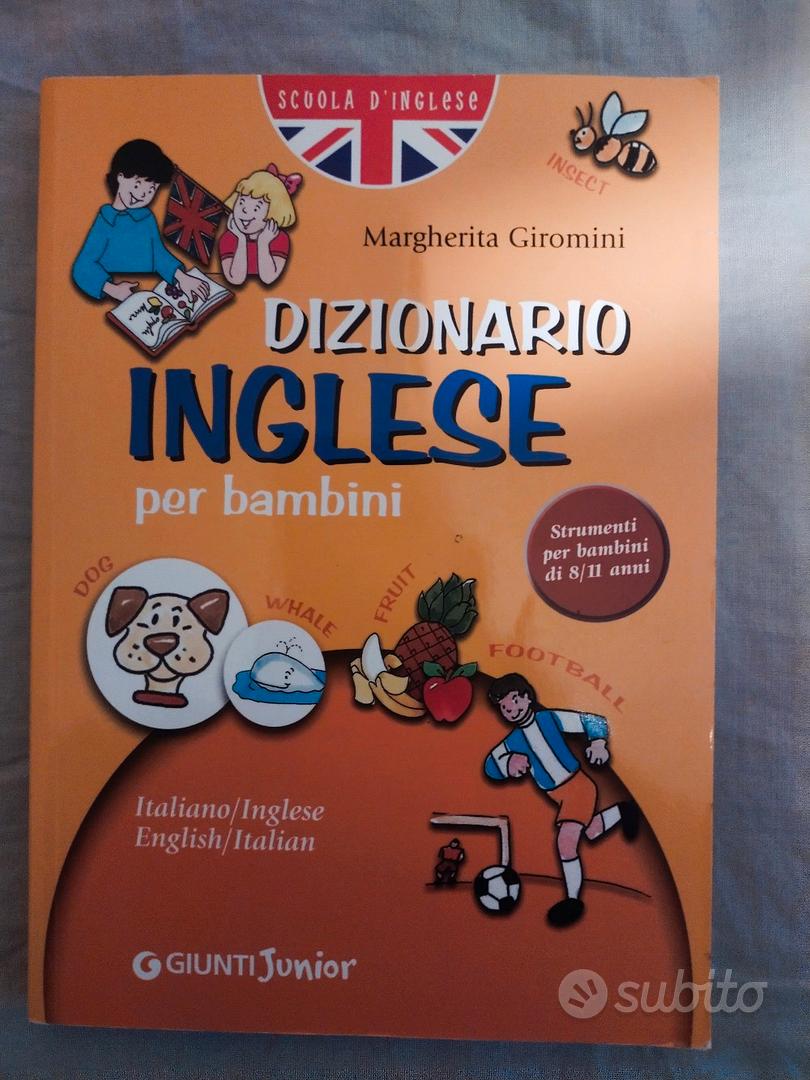 Dizionario di inglese per bambini. Italiano-inglese inglese-italiano –