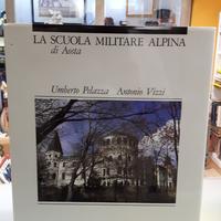 La scuola militare alpina di aosta umberto pelazza