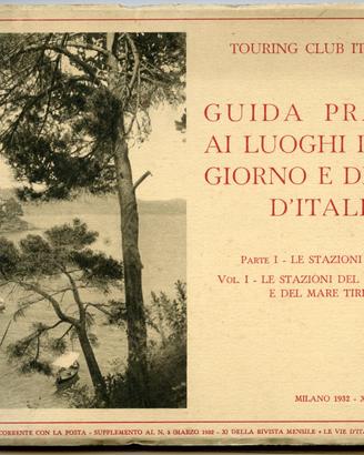 Guida pratica ai luoghi soggiorno e cura. tci 1932
