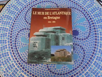 Le mur atlantique en bretagne - 1944/1994 - p. and