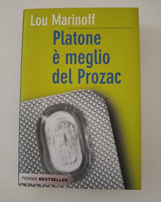 PLATONE E' MEGLIO DEL PROZAC Lou Marinoff