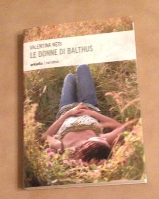 Le donne di Balthus - Valentina Neri - 2013