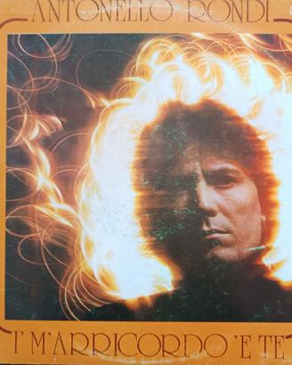 ANTONELLO RONDI - I' M'arricordo 'e te - Disco 33