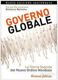 Governo Globale + La fabbrica della manipolazione