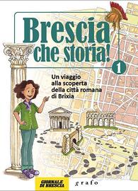 Brescia che storia viaggio alla scoperta (giochi)