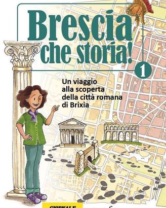 Brescia che storia viaggio alla scoperta (giochi)