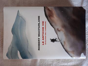 MacFarlane Le antiche vie. Un elogio del camminare