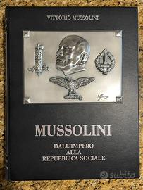 MUSSOLINI Volume dall’impero alla Repubblica